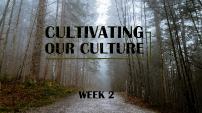 Cultivating Our Culture 2