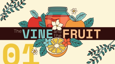 The Vine and The Fruit 1