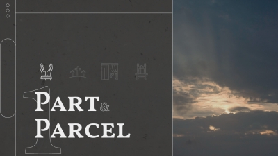 Part &amp; Parcel 1