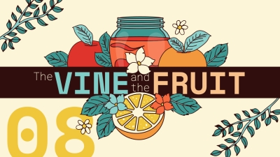 The Vine and The Fruit 8